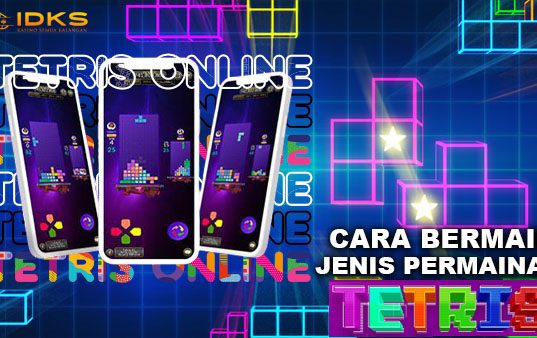 INFOIDKS - Panduan Bermain Tetris Online, Game Legendaris Dengan Uang Asli